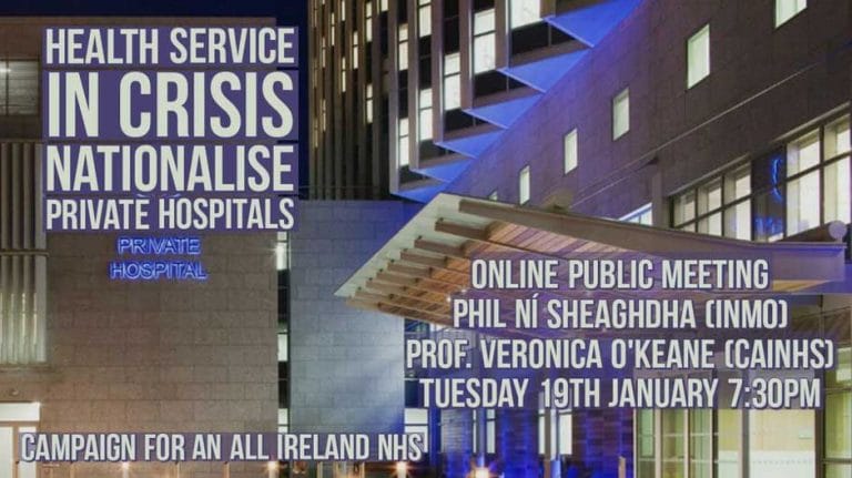 Tuesday 19th Jan 7.30pm: Care In Crisis – Nationalise The Private Hospitals! – With Phil Ní Sheaghdha (Inmo)