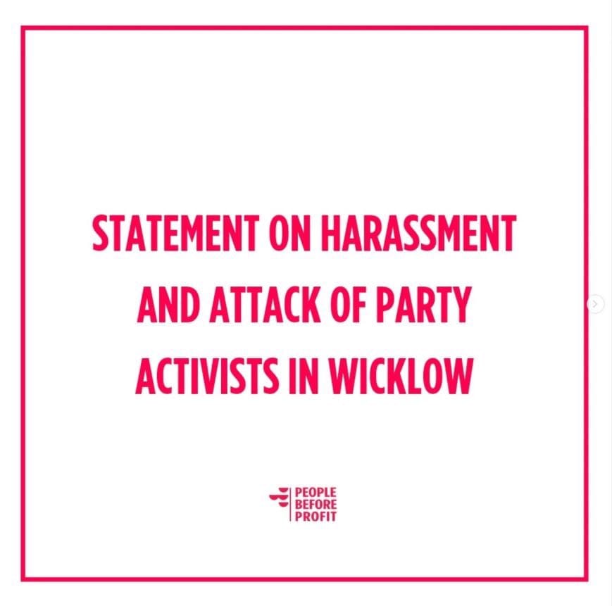 Statement On Harassment And Attack Of Party Activists In Wicklow